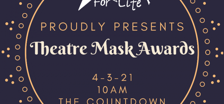 Arts For Life to Announce Theatre Mask Awards Virtually On April 3