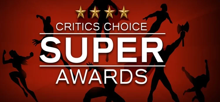 Winners Announced for Critics Choice Association’s  Annual Super Awards